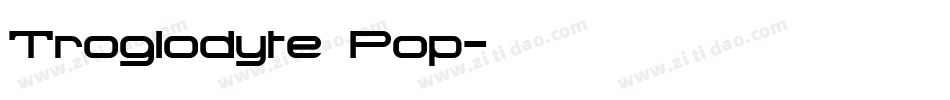 Troglodyte Pop字体转换
